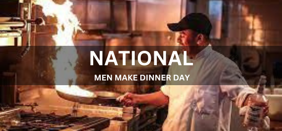 NATIONAL MEN MAKE DINNER DAY  [राष्ट्रीय पुरुष डिनर डे बनाते हैं]